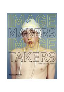 IMAGE MAKERS, IMAGE TAKERS