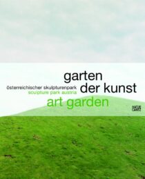 8577 – Art Garden – Der Garten der Kunst. Osterreiher Skulpturenpark (novo)