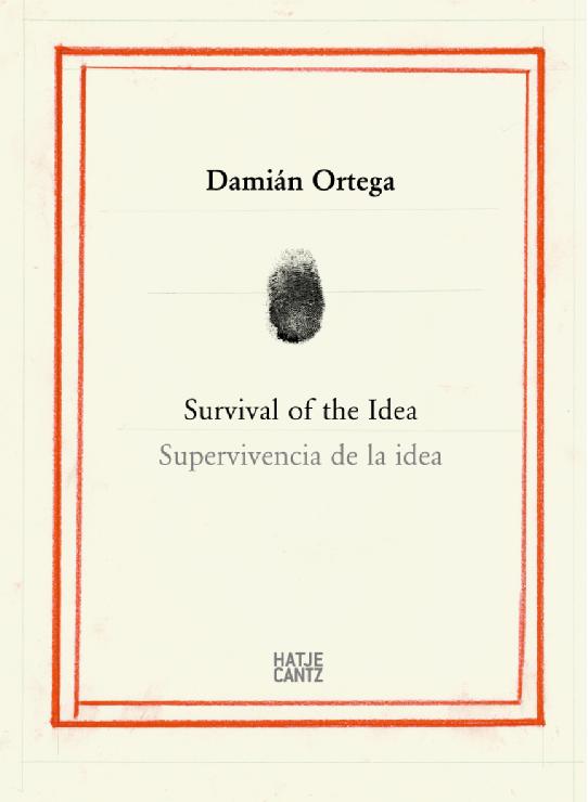 Damián Ortega: Survival of the Idea