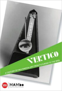 8476 – Vertigo: A century of multimedia art, from futurism to the web (novo)