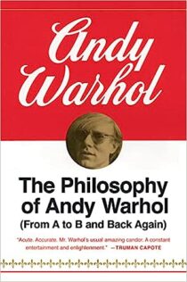 8738 – Andy Warhol – The Philosophy of Andy Warhol (From A to B and Back Again) (novo)
