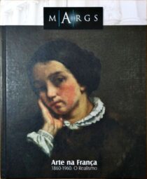 MARGS - Arte na França 1860-1960: o Realismo