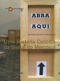 5º Bienal do Mercosul: Uma História Concisa Da Bienal Do Mercosu