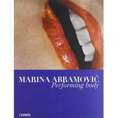 8945 - Marina Abramovic, Performing Body - Marina Abramovic - Charta