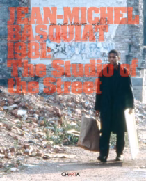9637 – Jean-Michel Basquiat 1981: The Studio of the Street